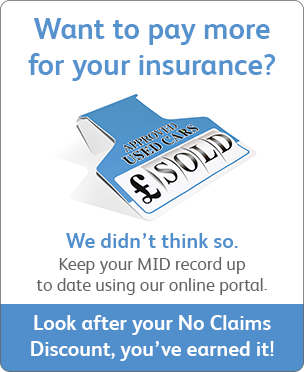 Want to pay more for your insurance? We didn't think so. Keep your MID record up to date using our online portal. Look after your No Claims Discount, you've earned it!